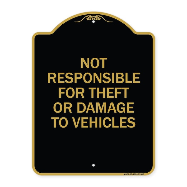 Signmission Not Responsible for Theft or Damage to Vehicles Sign, Black & Gold Alum Sign, 18" H, BG-1824-23540 A-DES-BG-1824-23540 - main